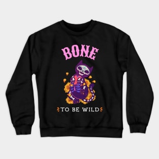 Halloween Bone to be Wild Cat Crewneck Sweatshirt